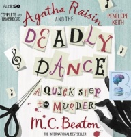 Agatha Raisin and the Deadly Dance - Agatha Raisin 15 - written by M.C. Beaton performed by Penelope Keith on CD (Unabridged)